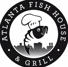 ATLANTA FISH HOUSE & GRILL