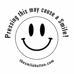 PRESSING THIS MAY CAUSE A SMILE! THESMILEBUTTON.COM