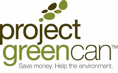 PROJECT GREEN CAN  SAVE MONEY. HELP THE ENVIRONMENT