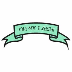 OH MY, LASH!