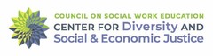 COUNCIL ON SOCIAL WORK EDUCATION CENTER FOR DIVERSITY AND SOCIAL & ECONOMIC JUSTICE