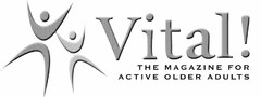 VITAL! THE MAGAZINE FOR ACTIVE OLDER ADULTS