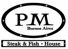 PM BUENOS AIRES STEAK & FISH · HOUSE