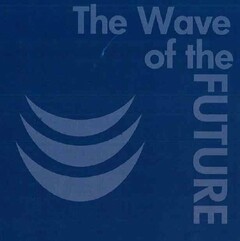 THE WAVE OF THE FUTURE