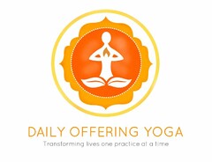 DAILY OFFERING YOGA TRANSFORMING LIVES ONE PRACTICE AT A TIME