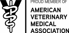 V PROUD MEMBER OF AMERICAN VETERINARY MEDICAL ASSOCIATION