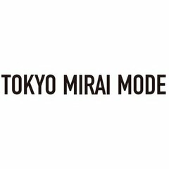 TOKYO MIRAI MODE