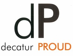 DP DECATUR PROUD