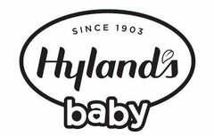 SINCE 1903 HYLAND'S BABY