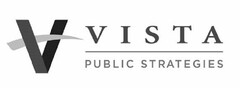 V VISTA PUBLIC STRATEGIES