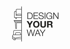 DESIGN YOUR WAY