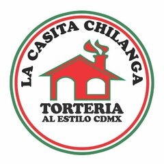 LA CASITA CHILANGA TORTERIA AL ESTILO CDMX