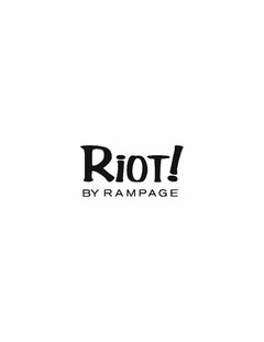 RIOT! BY RAMPAGE