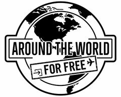 AROUND THE WORLD FOR FREE