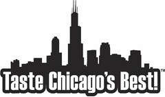 TASTE CHICAGO'S BEST!