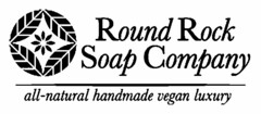 ROUND ROCK SOAP COMPANY ALL-NATURAL HANDMADE VEGAN LUXURY