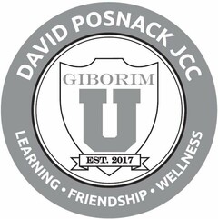 DAVID POSNACK JCC LEARNING · FRIENDSHIP· WELLNESS GIBORIM U EST. 2017