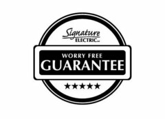 SIGNATURE ELECTRIC LLC WORRY FREE GUARANTEE