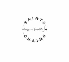 SAINTS + CHAINS ALWAYS-ON BRACELETS