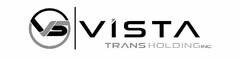 VS VISTA TRANSHOLDINGINC