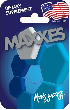 DIETARY SUPPLEMENT MADE IN USA MAXXES MAN'S SUCCESS.