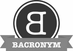 B BACRONYM