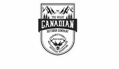 THE GREAT CANADIAN OUTDOOR COMPANY DURABLE GOODS FOR YOUR OUTDOOR ADVENTURE