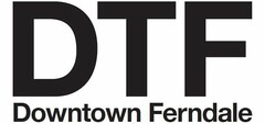 DTF DOWNTOWN FERNDALE