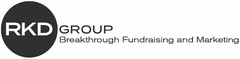 RKD GROUP BREAKTHROUGH FUNDRAISING AND MARKETING