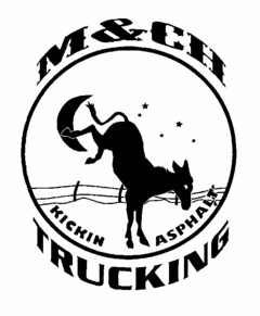 M&CH TRUCKING KICKIN ASPHALT