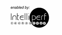 ENABLED BY: INTELLIPERF TECHNOLOGY