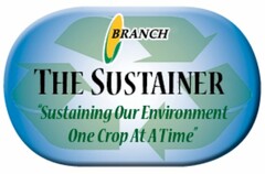 BRANCH THE SUSTAINER "SUSTAINING OUR ENVIRONMENT ONE CROP AT A TIME"