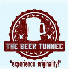 THE BEER TUNNEL "EXPERIENCE ORIGINALITY!"