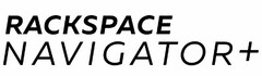 RACKSPACE NAVIGATOR+