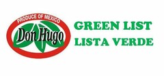 PRODUCE OF MEXICO DON HUGO GREEN LIST LISTA VERDE
