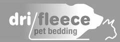 DRI FLEECE PET BEDDING