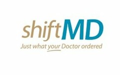 SHIFTMD JUST WHAT YOUR DOCTOR ORDERED
