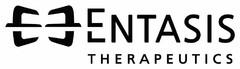 ENTASIS THERAPEUTICS