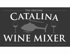 THE ORIGINAL CATALINA ISLAND WINE MIXER