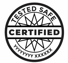 TESTED SAFE CERTIFIED YYYYYYY XXXXXX