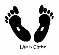 LIFE IS CHRIST