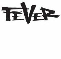 FEVER