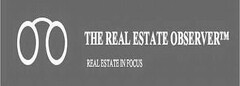 THE REAL ESTATE OBSERVER REAL ESTATE IN FOCUS