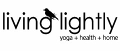 LIVING LIGHTLY YOGA + HEALTH + HOME