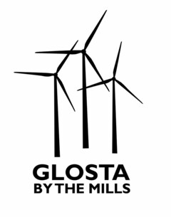 GLOSTA BY THE MILLS