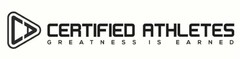 CA CERTIFIED ATHLETES GREATNESS IS EARNED