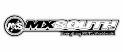 MXSOUTH .COM EVERYTHING MOTO WORLDWIDE!WORLDWIDE · WORLDWIDE · WORLDWIDE · MXS MXSOUTH.COM