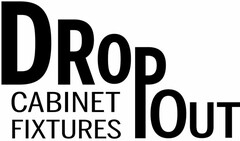 DROPOUT CABINET FIXTURES