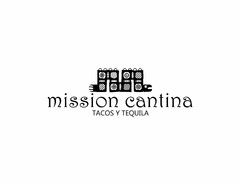 MISSION CANTINA TACOS Y TEQUILA