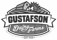 GUSTAFSON DAIRY FARMS EST 1908 X